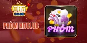 Phỏm Hitclub - Game Bài Đổi Thưởng Kinh Điển Quốc Dân
